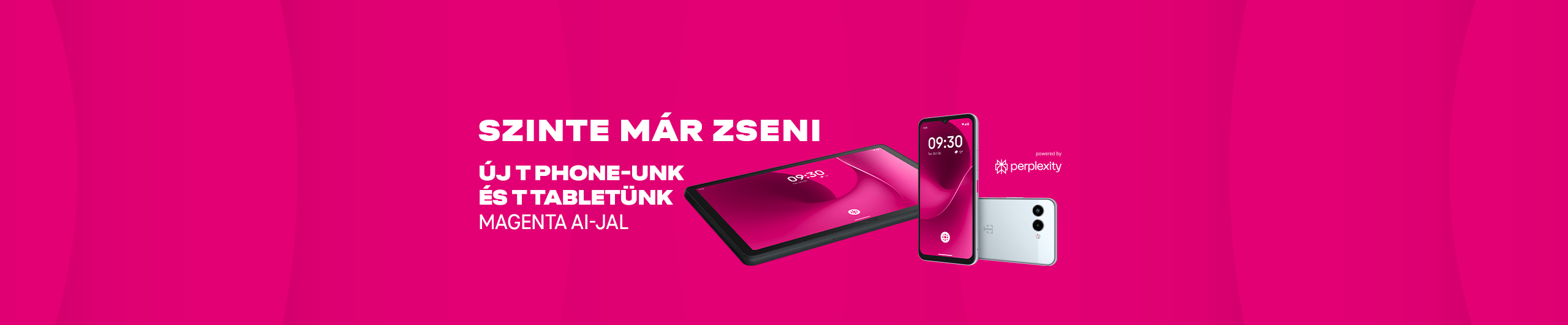 Szinte       már zseni | Új T Phone-unk és T Tabletünk Magenta AI-jal