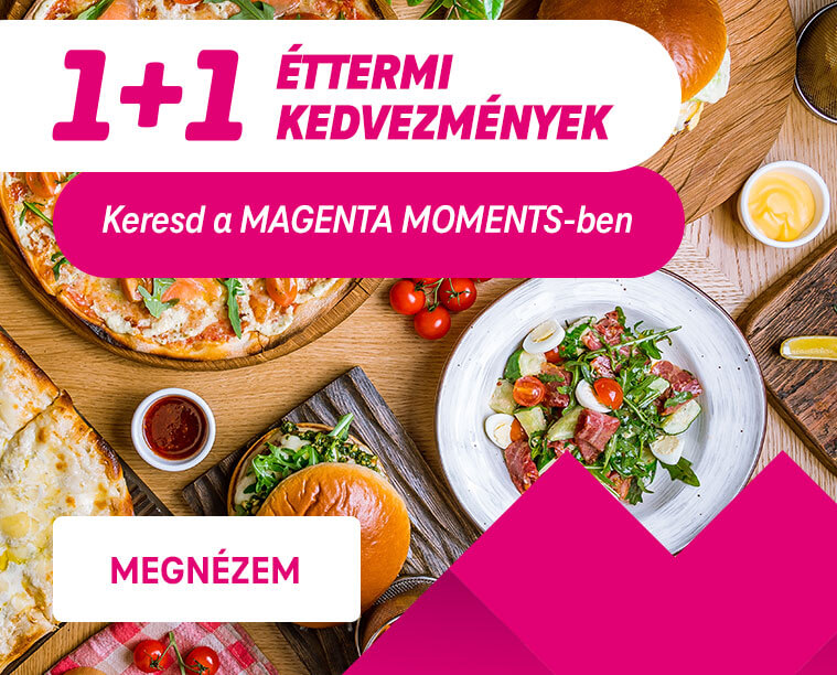 1+1 éttermi kedvezmények. Keresd a Magenta Momentsben